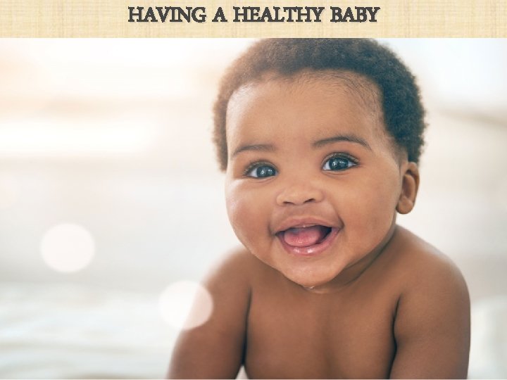 HAVING A HEALTHY BABY HIV-positive mothers who has an undetectable viral can produce a