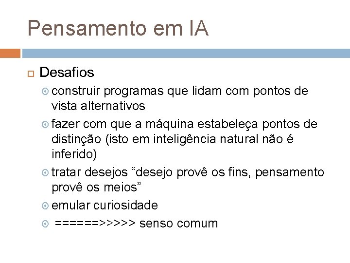 Pensamento em IA Desafios construir programas que lidam com pontos de vista alternativos fazer