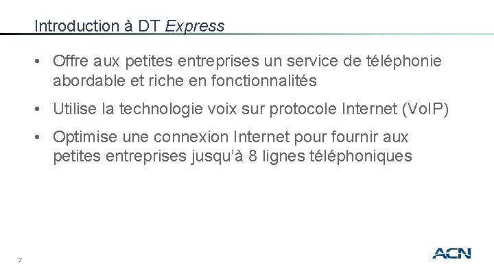 Introduction à DT Express • Offre aux petites entreprises un service de téléphonie abordable