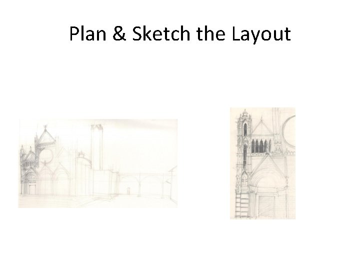Plan & Sketch the Layout 