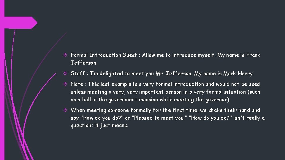  Formal Introduction Guest : Allow me to introduce myself. My name is Frank