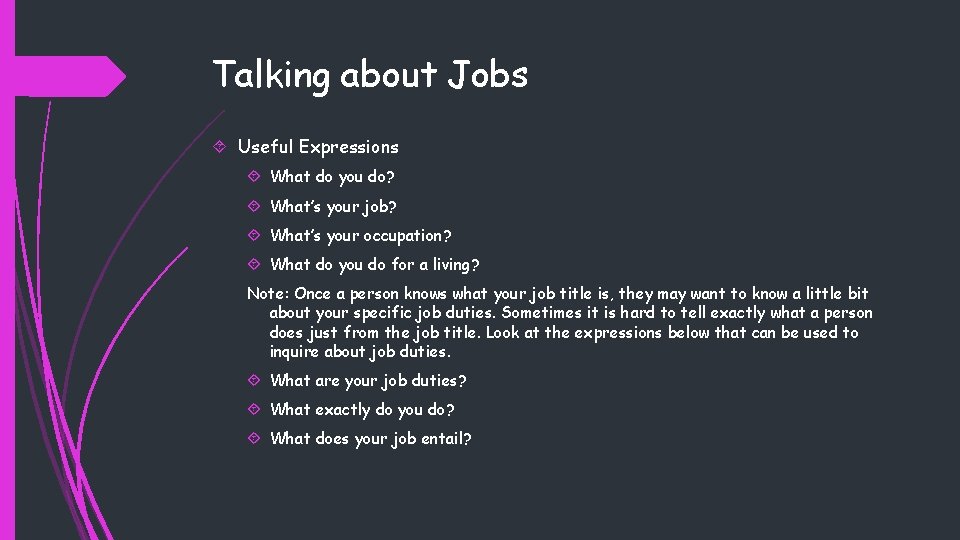 Talking about Jobs Useful Expressions What do you do? What’s your job? What’s your