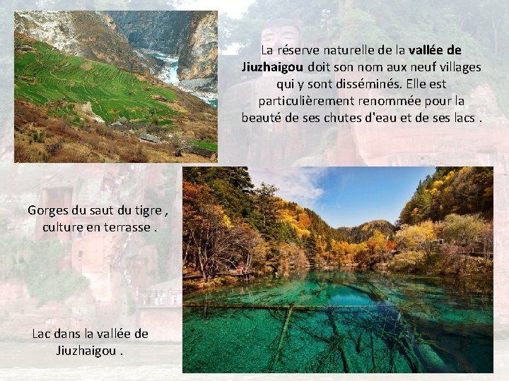 La réserve naturelle de la vallée de Jiuzhaigou doit son nom aux neuf villages