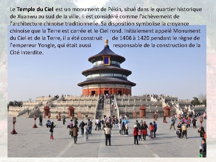 Le Temple du Ciel est un monument de Pékin, situé dans le quartier historique