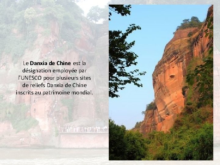 Le Danxia de Chine est la désignation employée par l'UNESCO pour plusieurs sites de