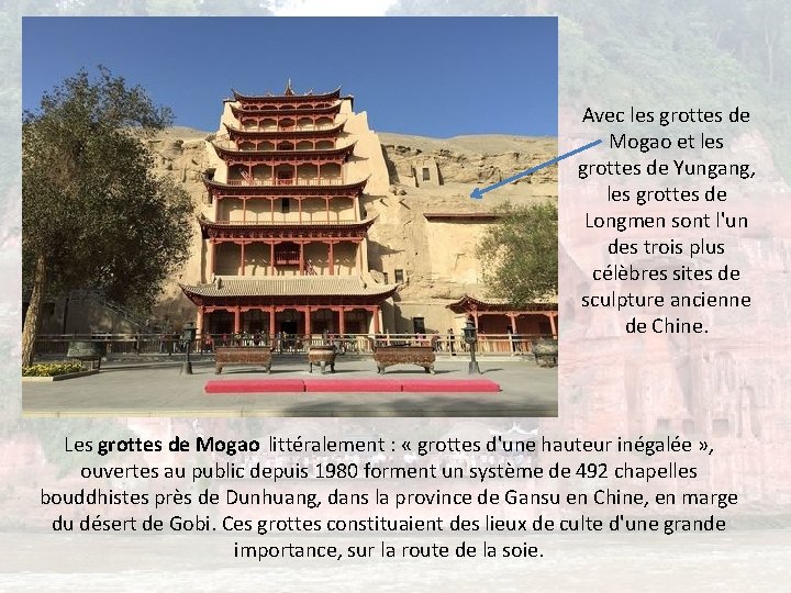 Avec les grottes de Mogao et les grottes de Yungang, les grottes de Longmen