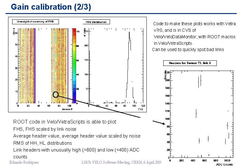 Gain calibration (2/3) Code to make these plots works with Vetra v 7 r