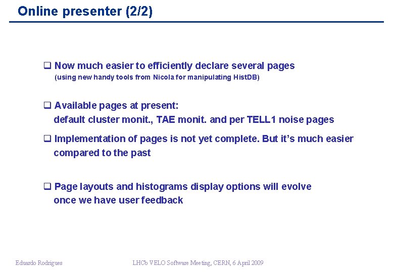 Online presenter (2/2) q Now much easier to efficiently declare several pages (using new