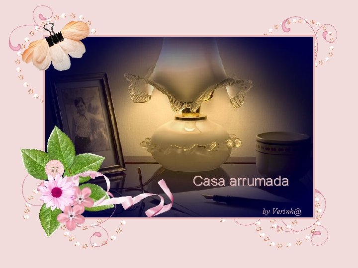 Casa arrumada by Verinh@ 