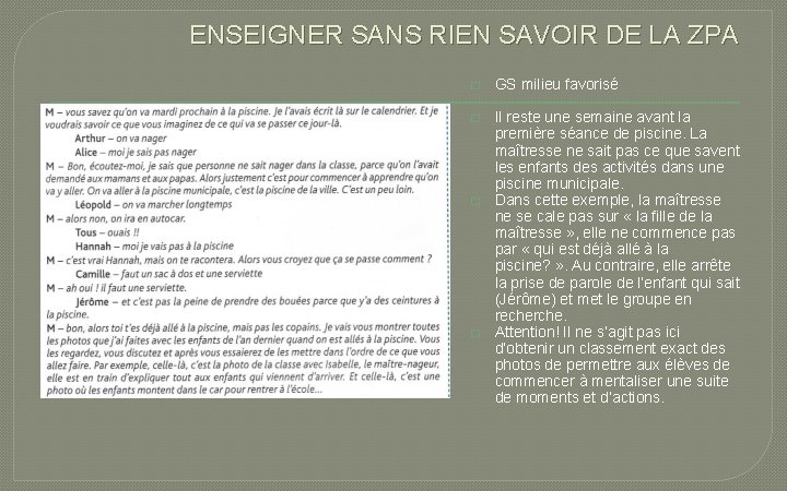 ENSEIGNER SANS RIEN SAVOIR DE LA ZPA � GS milieu favorisé � Il reste