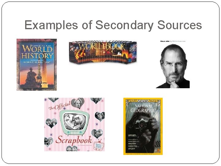 Examples of Secondary Sources 