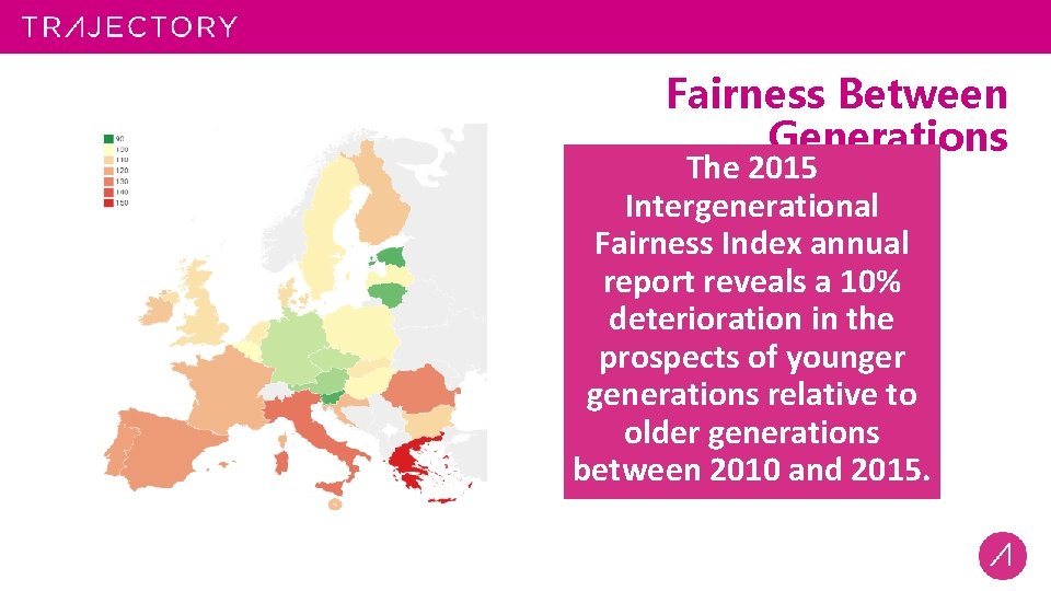 Fairness Between Generations The 2015 Intergenerational Fairness Index annual report reveals a 10% deterioration