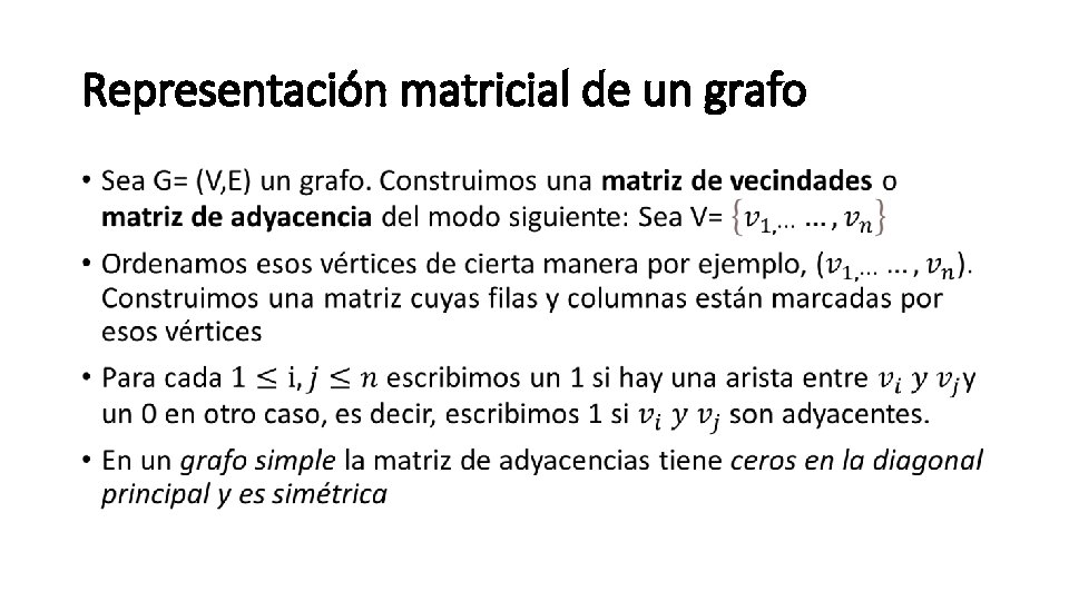 Representación matricial de un grafo • Representación matricial de un grafo •