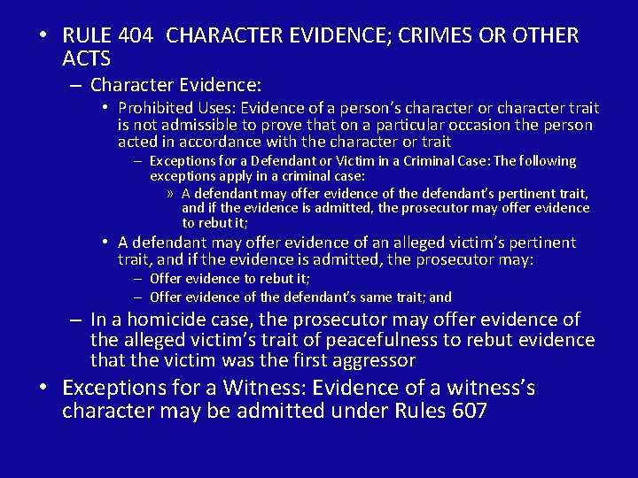  • RULE 404 CHARACTER EVIDENCE; CRIMES OR OTHER ACTS – Character Evidence: •