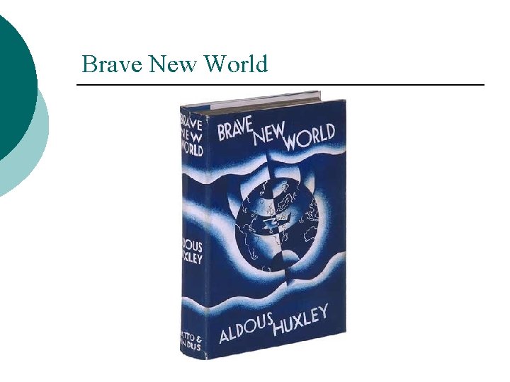 Brave New World Brave New World