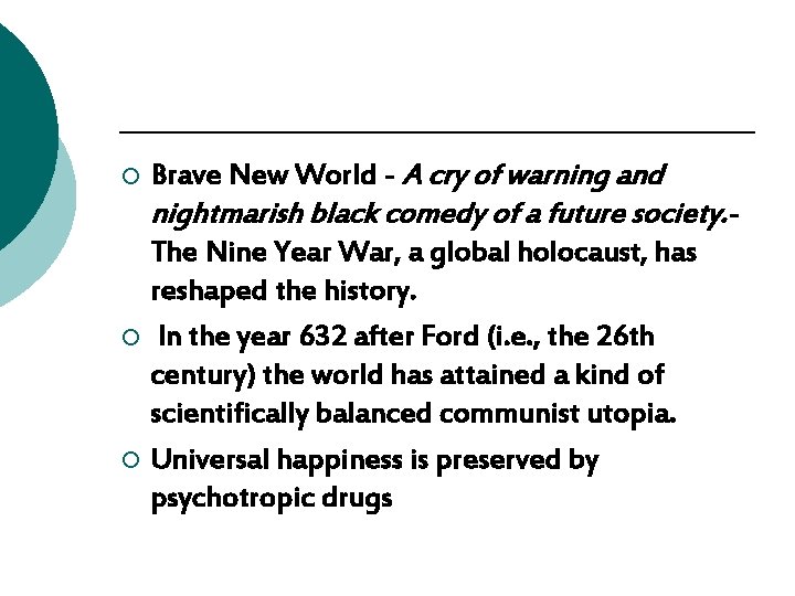 ¡ Brave New World - A cry of warning and nightmarish black comedy of ¡ Brave New World - A cry of warning and nightmarish black comedy of