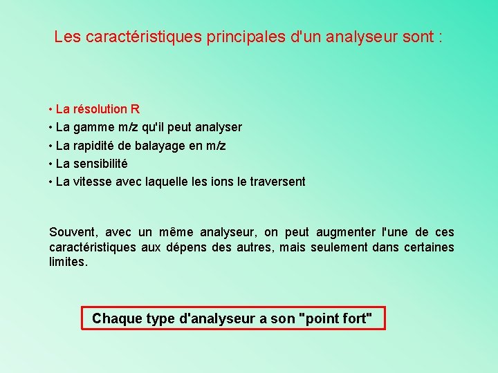 Les caractéristiques principales d'un analyseur sont : • La résolution R • La gamme