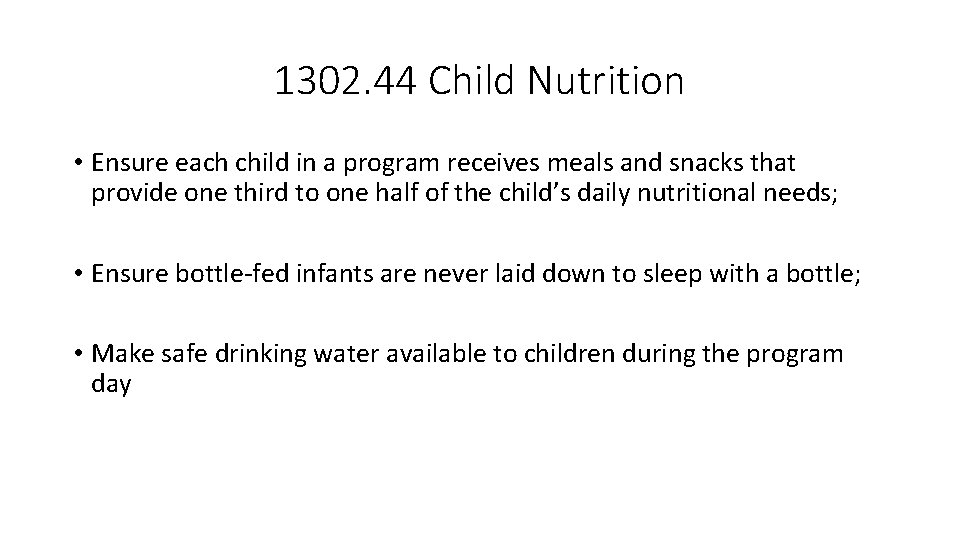 1302. 44 Child Nutrition • Ensure each child in a program receives meals and