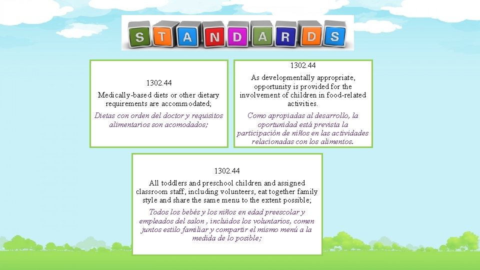 1302. 44 Medically-based diets or other dietary requirements are accommodated; Dietas con orden del