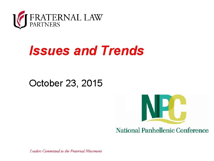 Issues and Trends October 23, 2015 