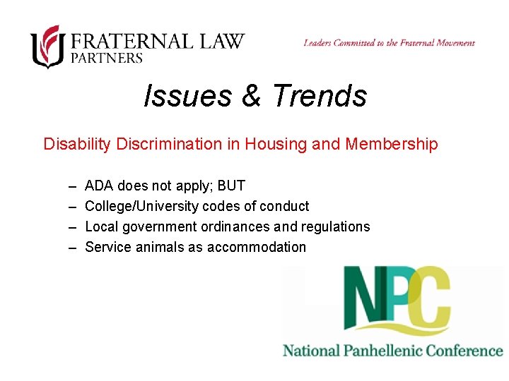 Issues & Trends Disability Discrimination in Housing and Membership – – ADA does not