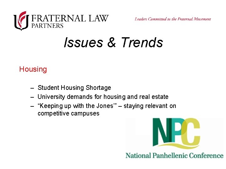 Issues & Trends Housing – Student Housing Shortage – University demands for housing and