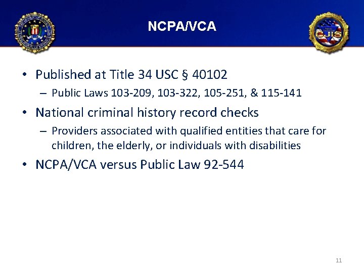 NCPA/VCA • Published at Title 34 USC § 40102 – Public Laws 103 -209,