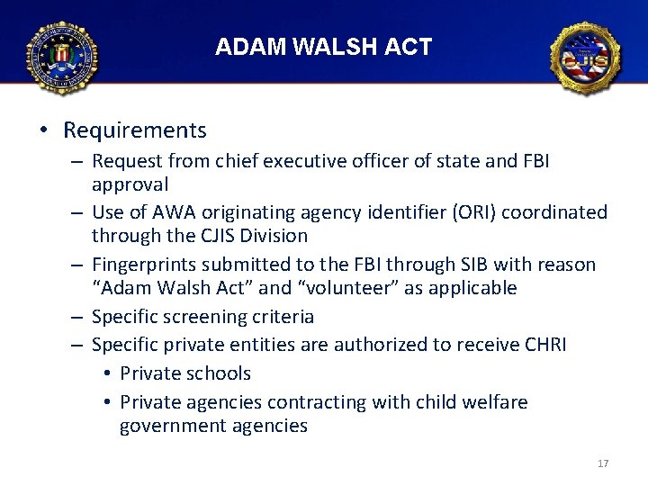 ADAM WALSH ACT • Requirements – Request from chief executive officer of state and ADAM WALSH ACT • Requirements – Request from chief executive officer of state and