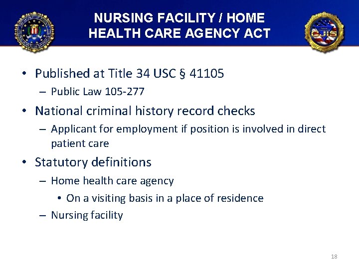 NURSING FACILITY / HOME HEALTH CARE AGENCY ACT • Published at Title 34 USC