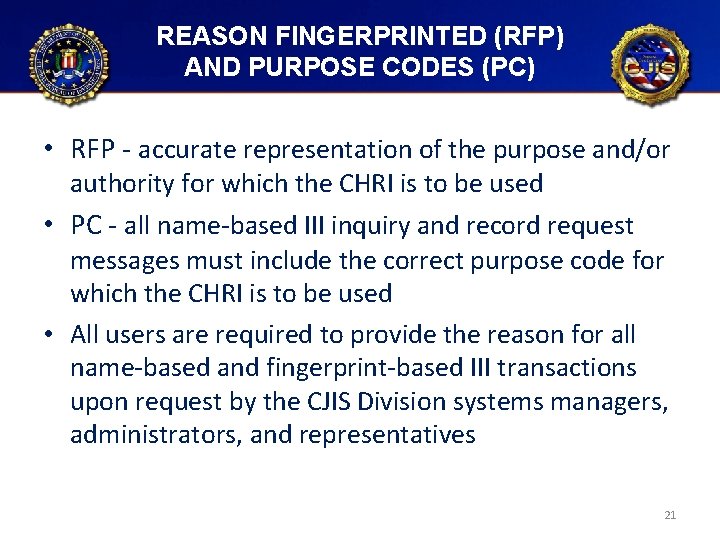 REASON FINGERPRINTED (RFP) AND PURPOSE CODES (PC) • RFP - accurate representation of the REASON FINGERPRINTED (RFP) AND PURPOSE CODES (PC) • RFP - accurate representation of the