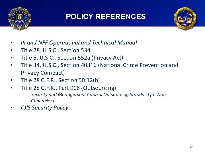 POLICY REFERENCES • • III and NFF Operational and Technical Manual Title 28, U. POLICY REFERENCES • • III and NFF Operational and Technical Manual Title 28, U.