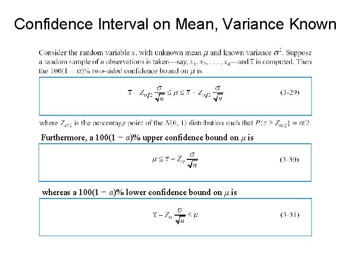 Confidence Interval on Mean, Variance Known Furthermore, a 100(1 − α)% upper confidence bound