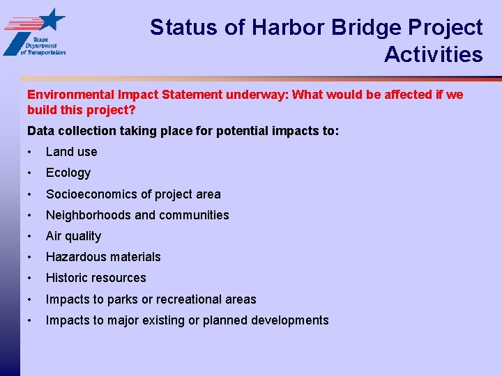 Status of Harbor Bridge Project Activities Environmental Impact Statement underway: What would be affected