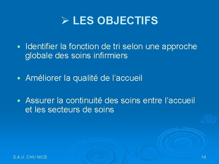 Ø LES OBJECTIFS § Identifier la fonction de tri selon une approche globale des