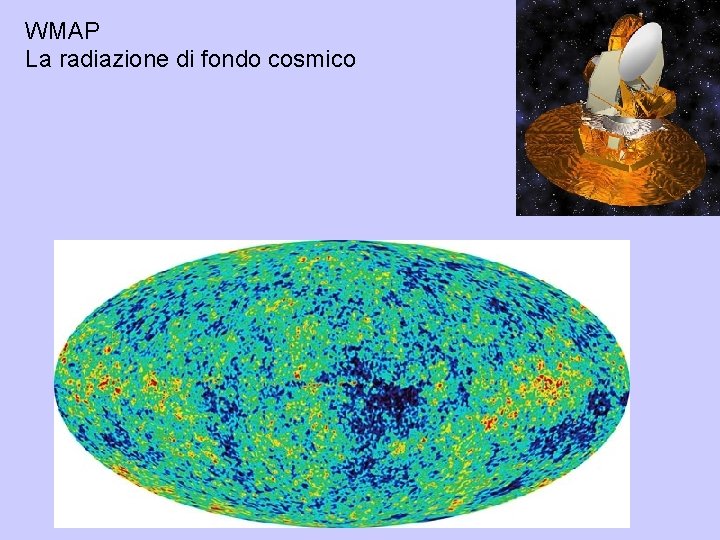 WMAP La radiazione di fondo cosmico 