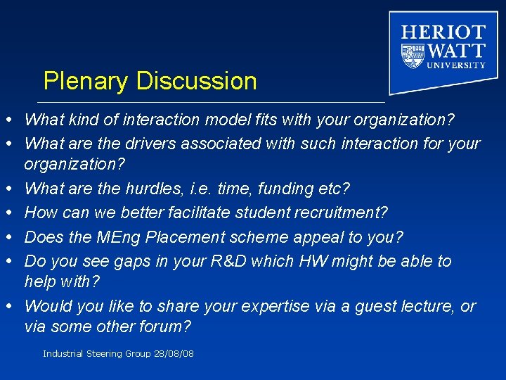 Plenary Discussion What kind of interaction model fits with your organization? What are the