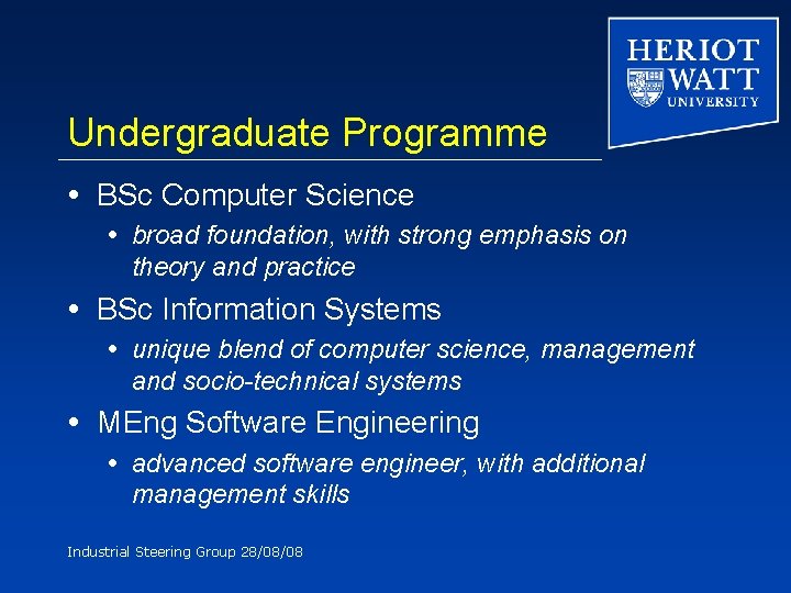 Undergraduate Programme BSc Computer Science broad foundation, with strong emphasis on theory and practice