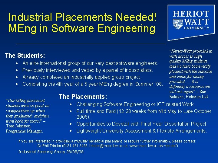 Industrial Placements Needed! MEng in Software Engineering The Students: An elite international group of