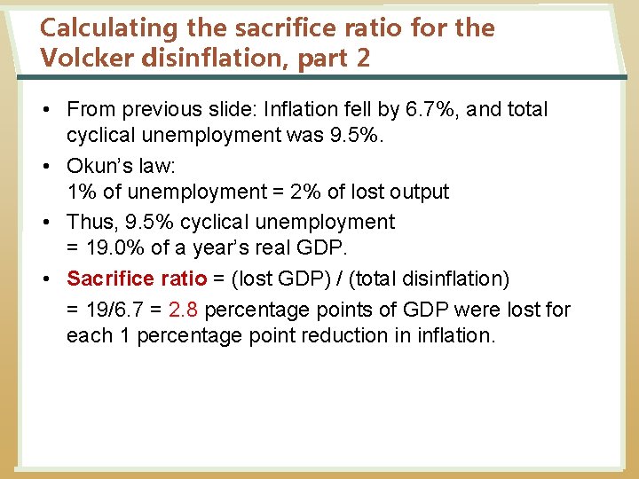 Calculating the sacrifice ratio for the Volcker disinflation, part 2 • From previous slide: