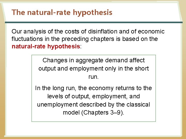 The natural-rate hypothesis Our analysis of the costs of disinflation and of economic fluctuations