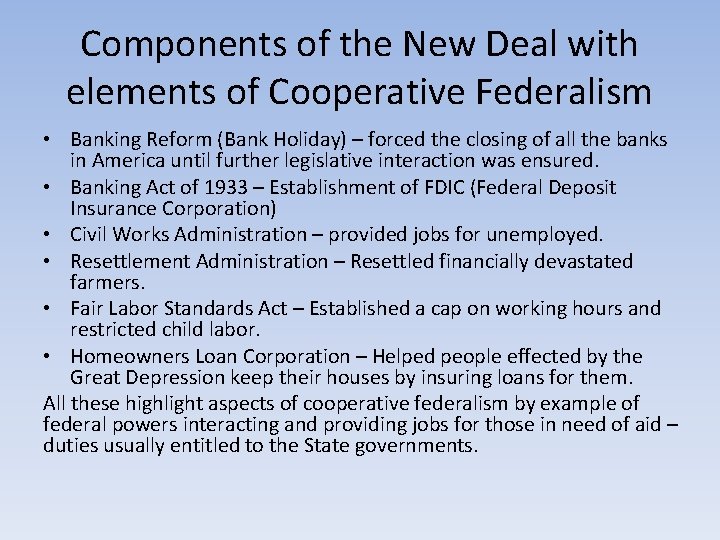Components of the New Deal with elements of Cooperative Federalism • Banking Reform (Bank Components of the New Deal with elements of Cooperative Federalism • Banking Reform (Bank