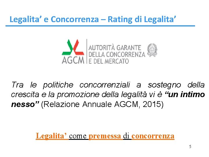 Legalita’ e Concorrenza – Rating di Legalita’ Tra le politiche concorrenziali a sostegno della