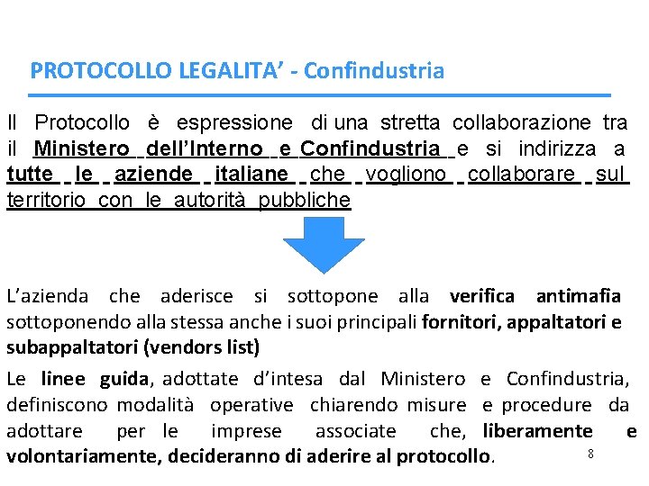 PROTOCOLLO LEGALITA’ - Confindustria ll Protocollo è espressione di una stretta collaborazione tra il