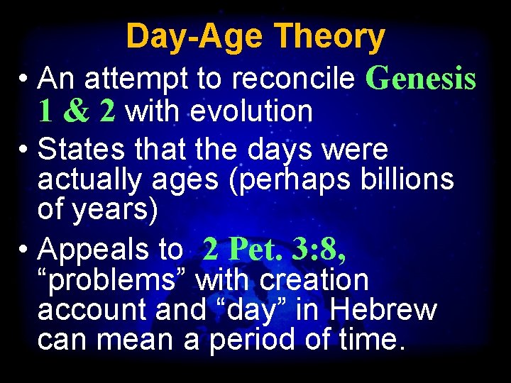 Day-Age Theory • An attempt to reconcile Genesis 1 & 2 with evolution •