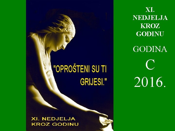 XI. NEDJELJA KROZ GODINU GODINA C 2016. 