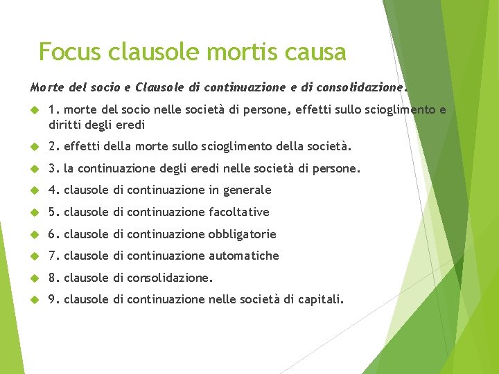 Focus clausole mortis causa Morte del socio e Clausole di continuazione e di consolidazione.