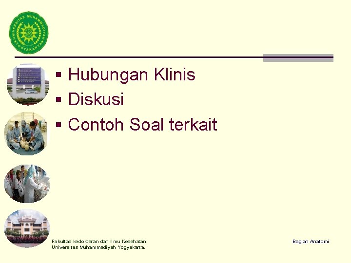 § Hubungan Klinis § Diskusi § Contoh Soal terkait Fakultas kedokteran dan Ilmu Kesehatan,