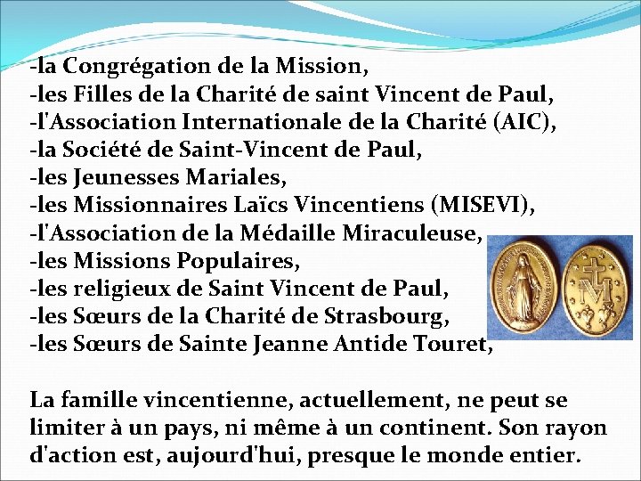 -la Congrégation de la Mission, -les Filles de la Charité de saint Vincent de