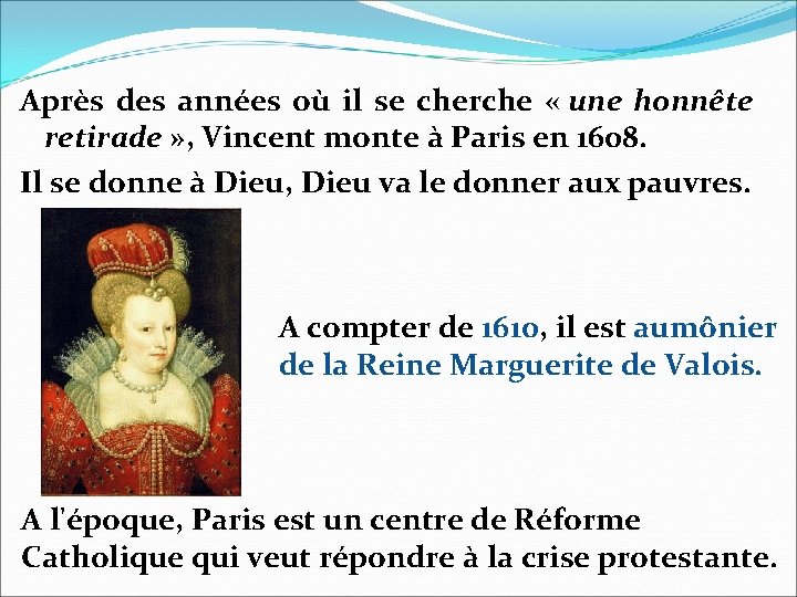 Après des années où il se cherche « une honnête retirade » , Vincent