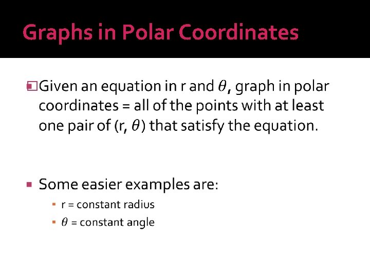 Graphs in Polar Coordinates � 